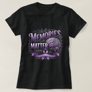 Memories Matter Brain Alzheimer Dementia Shirt