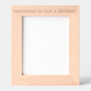 memories to last a lifetime! engraved frames