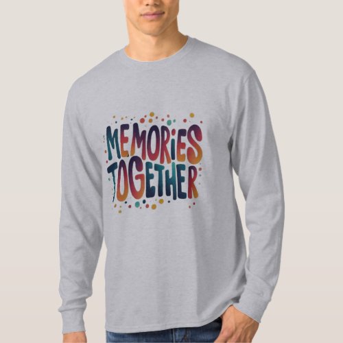  Memories Together Graphic T_Shirt