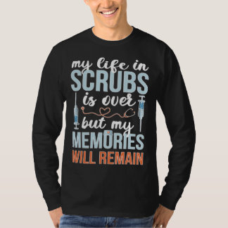 Memories Will Remain Retired Nurse Retirement Nurs T-Shirt