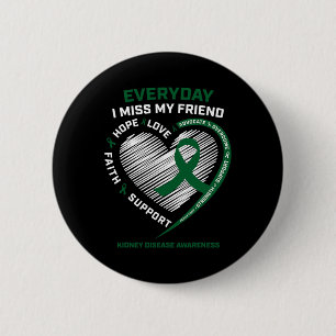 Memory Gifts Miss My Friend Kidney Disease Awarene Button