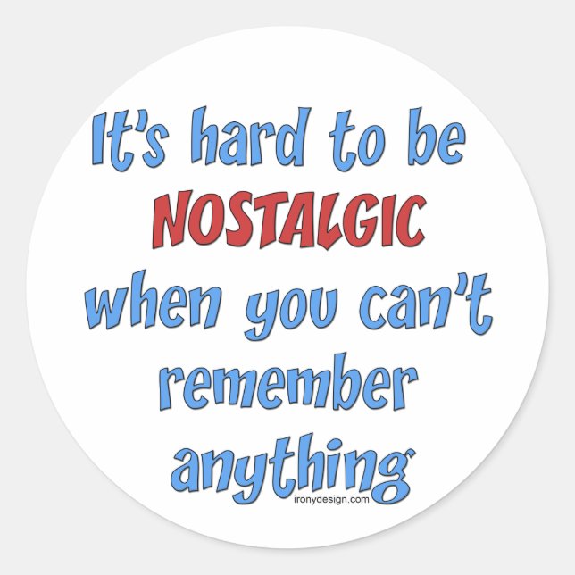 Memory Loss Humor Classic Round Sticker (Front)