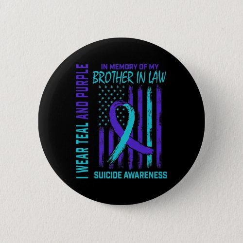 Memory Of Brother In Law Suicide Awareness America Button