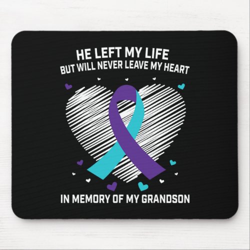 Memory Of Grandson Suicide Awareness Prevention Me Mouse Pad
