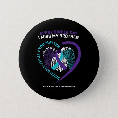 Memory Of I Miss My Brother Suicide Prevention Awa Button