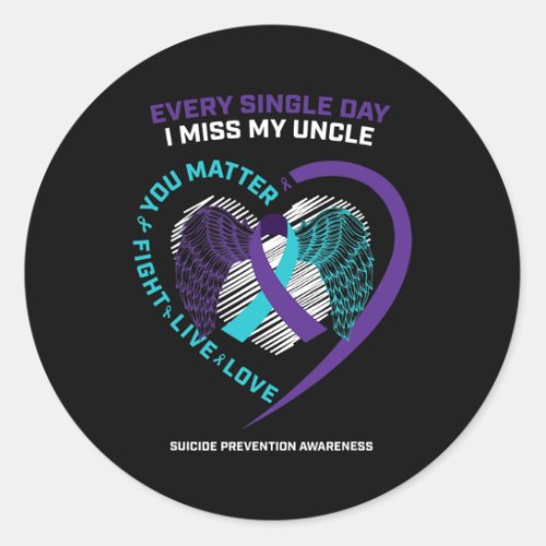 Memory Of I Miss My Uncle Suicide Prevention Aware Classic Round Sticker