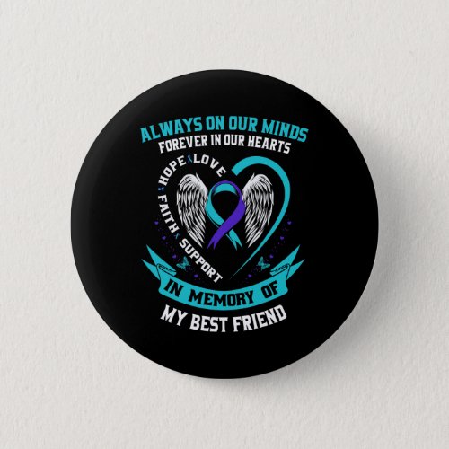Memory Of My Best Friend Suicide Awareness Prevent Button