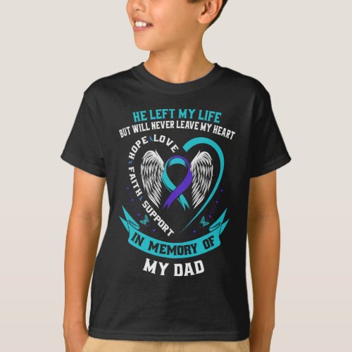 Memory Of My Dad Loss Of Father Suicide Awareness  T_Shirt