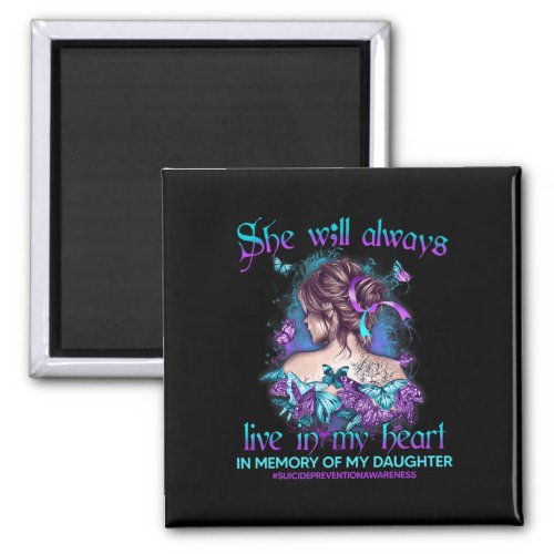 Memory Of My Daughter Suicide Prevention Awareness Magnet
