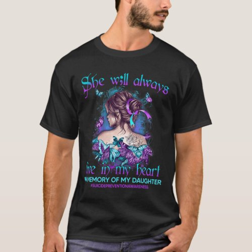 Memory Of My Daughter Suicide Prevention Awareness T_Shirt