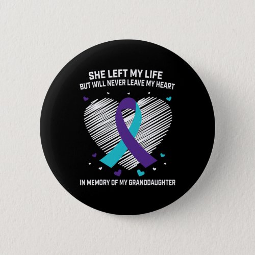 Memory Of My Granddaughter Suicide Awareness Preve Button