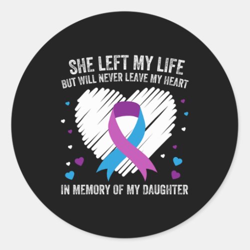 Memory Of My Loving Daughter Suicide Prevention Aw Classic Round Sticker