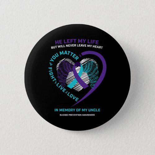 Memory Of My Loving Uncle Suicide Prevention Aware Button