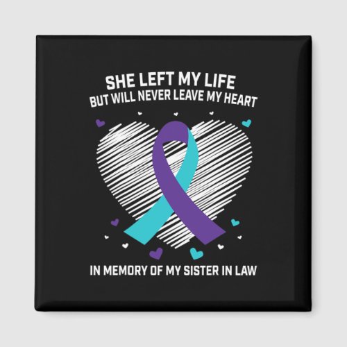 Memory Of My Sister In Law Suicide Awareness Preve Magnet