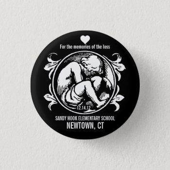 Memory Of Newtown Tragedy Button by pixibition at Zazzle
