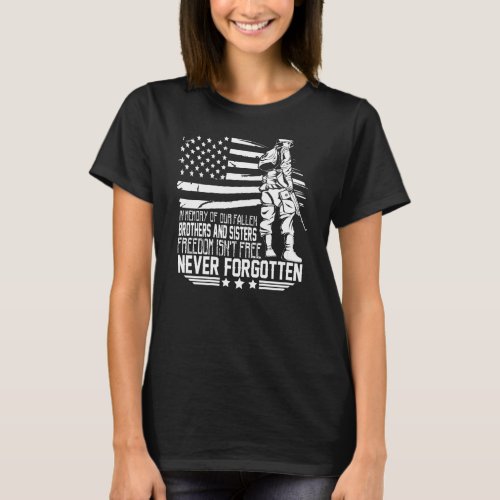 Memory of Our Fallen Brothers and Sisters Veterans T_Shirt