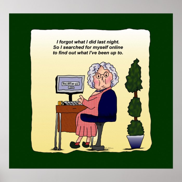 Memory Problems Funny Maw Poster Print