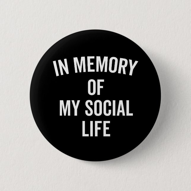 Memory Social Life Funny Quote Button (Front)