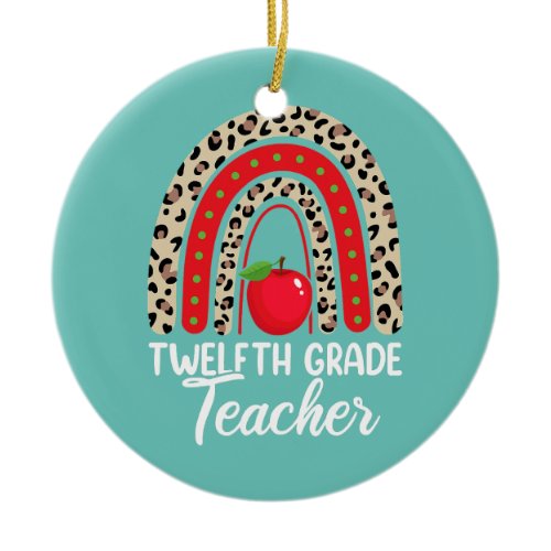 Men 12th Grade Teacher Women Back To School Ceramic Ornament