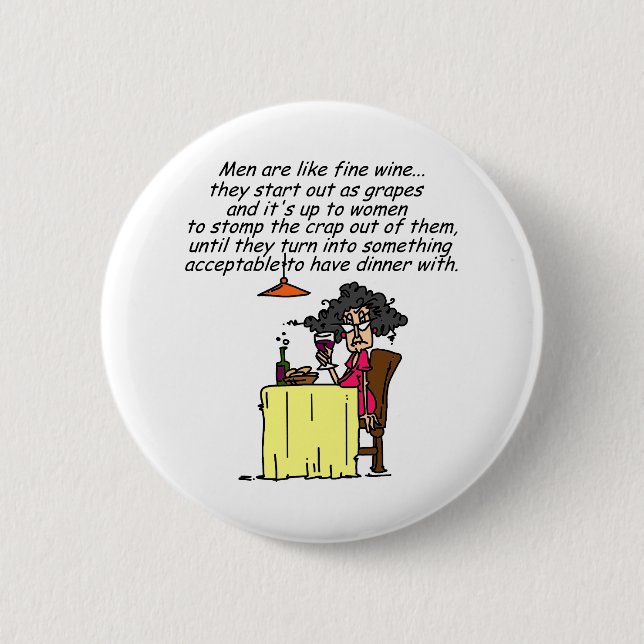 Men and FIne Wine Humor Pinback Button (Front)