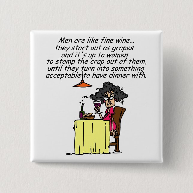 Men and FIne Wine Humor Pinback Button (Front)