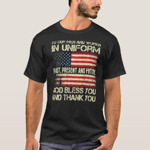 Men And Women In Uniform God Bless You Usa Flag Me T-Shirt