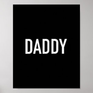 Men And Womens Daddy Funny For Fathers Poster