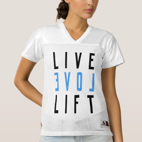 Men and Womens Live Love Lift _ Lifting Weights T Womens Football Jersey