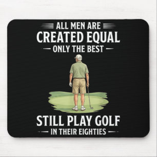 Men Are Created Equal Play Golf In Eighties Mouse Pad