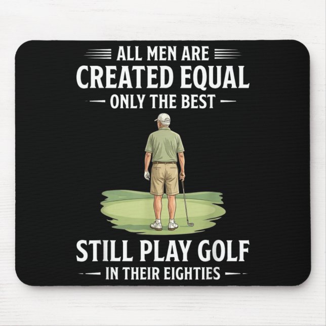 Men Are Created Equal Play Golf In Eighties Mouse Pad (Front)