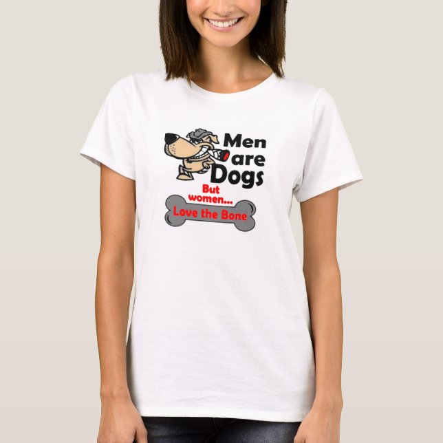 Men are dogs shirt (Front)