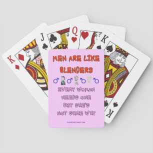 MEN ARE LIKE BLENDERS POKER CARDS