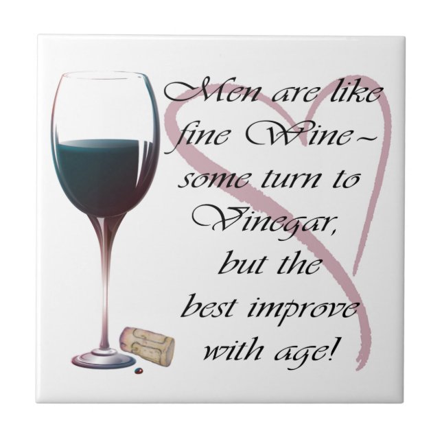 Men are like fine Wine Gifts Tile (Front)