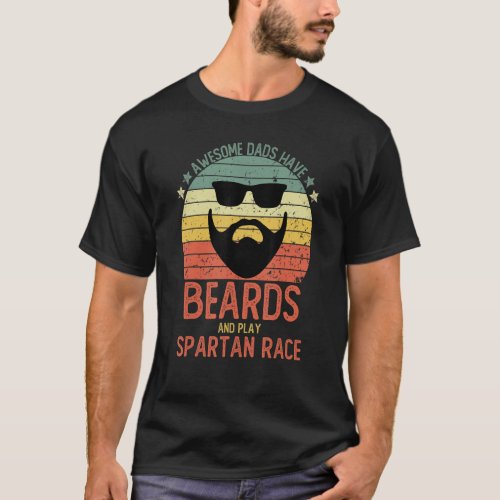 Men Awesome Dads Have Beards And Play Spartan Race T_Shirt
