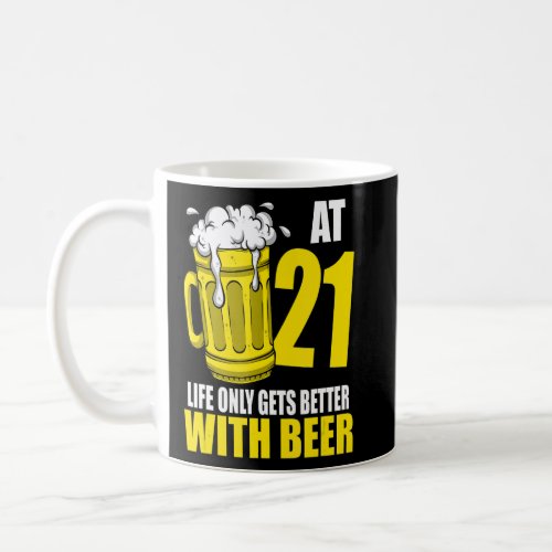 Men Beer Birthday 21 Year Old Drinking Beer  Coffee Mug