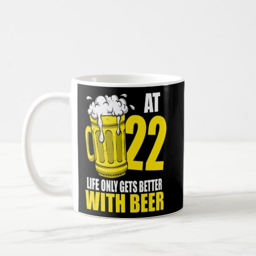 Men Beer Birthday  22 Year Old Drinking Beer  Coffee Mug