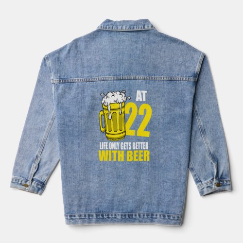 Men Beer Birthday  22 Year Old Drinking Beer  Denim Jacket
