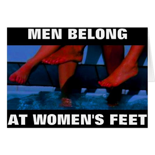 MEN BELONG AT WOMEN'S FEET (Front Horizontal)