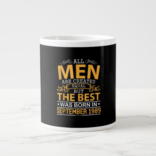 Men Created Equal The Best Was Born In September Giant Coffee Mug