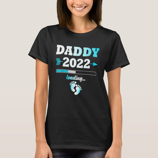 Men Daddy 2022 Loading Expectant Father Offspring T-Shirt (Front)