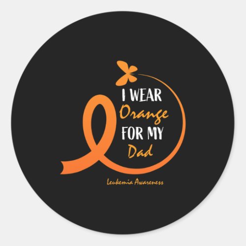 Men Father I Wear Orange For My Dad Leukemia Aware Classic Round Sticker