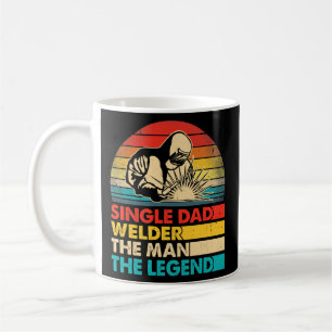 Men Father's Day Single Dad Welder The Man The Coffee Mug