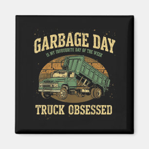 Men Garbage Day Is Favorite Day Of The Week Trash Magnet