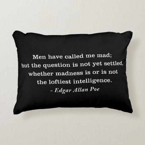 Men Have Called Me Mad Edgar Allan Poe Quote Accent Pillow