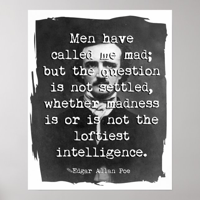 Men Have Called Me Mad Poe Quote Poster (Front)