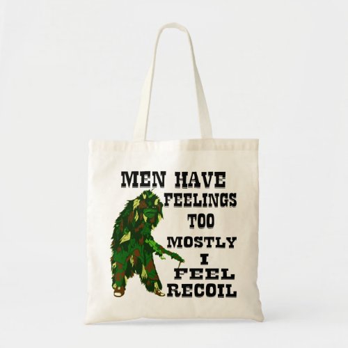 Men Have Feelings Too Mostly I Feel Recoil   Tote Bag