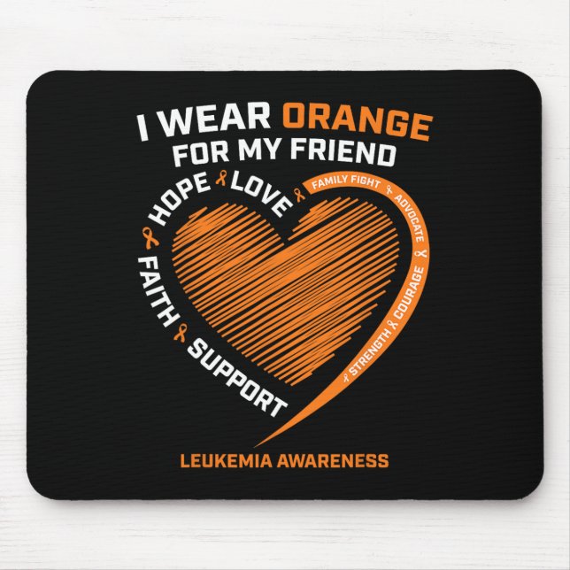 Men I Wear Orange For My Friend Leukemia Awareness Mouse Pad (Front)