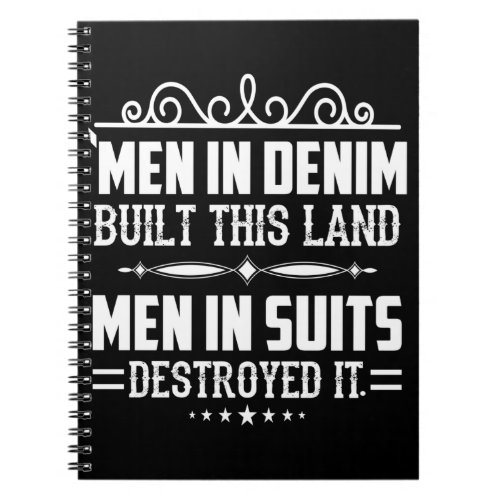 Men in Denim built this land  Notebook