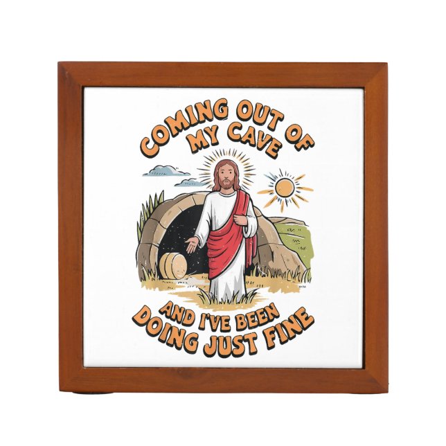 Men Jesus Coming Out of My Cave Desk Organizer (Front)