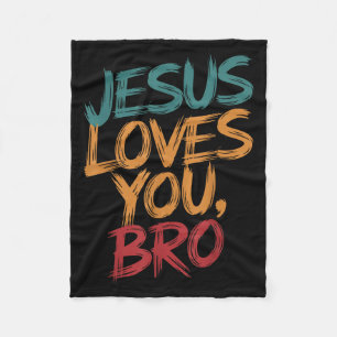 Men Jesus Love You Bro Christian Boy God Son Broth Fleece Blanket